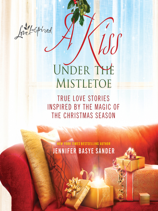Title details for A Kiss Under the Mistletoe by Jennifer Basye Sander - Available